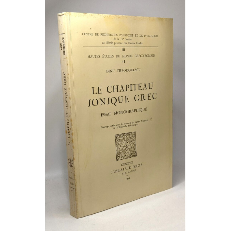 Le chapiteau ionique grec - essai monographique / hautes études du...