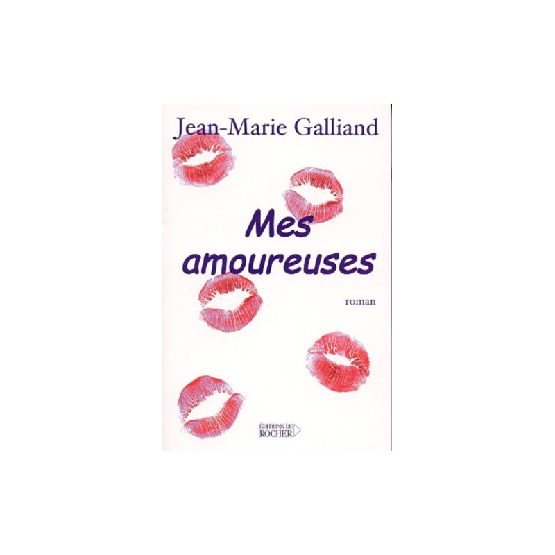 Mes amoureuses : à l'occasion de la Saint-Valentin