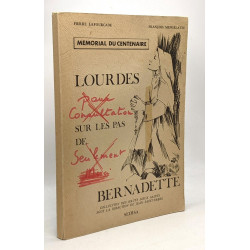 Mémorial du centenaire - Lourdes sur les pas de Bernadette