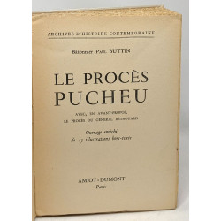 Le porcès Pucheu avec en avant-propos le procès du général...