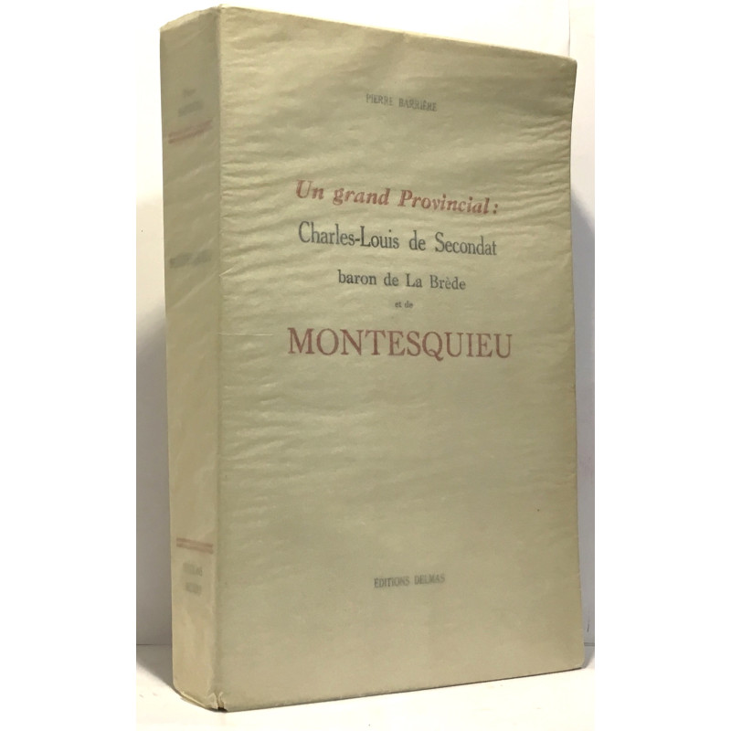 Un grand provincial: Charles-Louis de Secondat baron de la Brède...