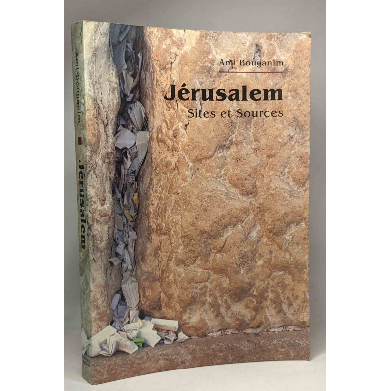 Jérusalem - Sites et sources
