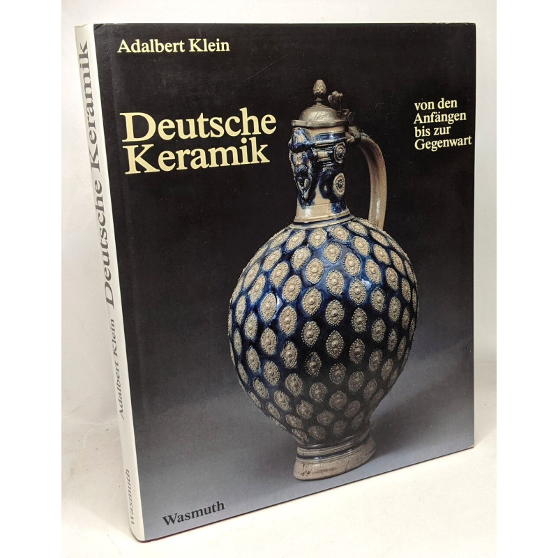 Deutsche Keramik: Von den Anfangen bis zur Gegenwart (German Edition)