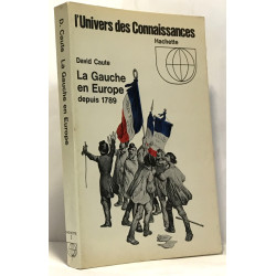 La gauche en Europe depuis 1789 / l'univers des connaissances