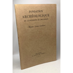 Musée Léon Leclère - Fondation archéologique de l'Université de...