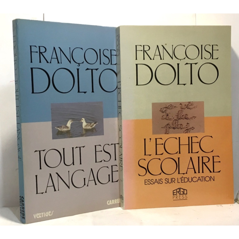 Tout est langage + L'échec scolaire essais sur l'éducation --- 2...