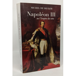 Napoléon III ou l'Empire des sens