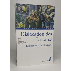 Dislocation des Empires : les perdants de l'histoire