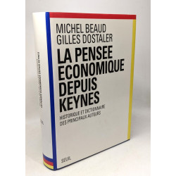 La pensée économique depuis Keynes - historique et dictionnaire...