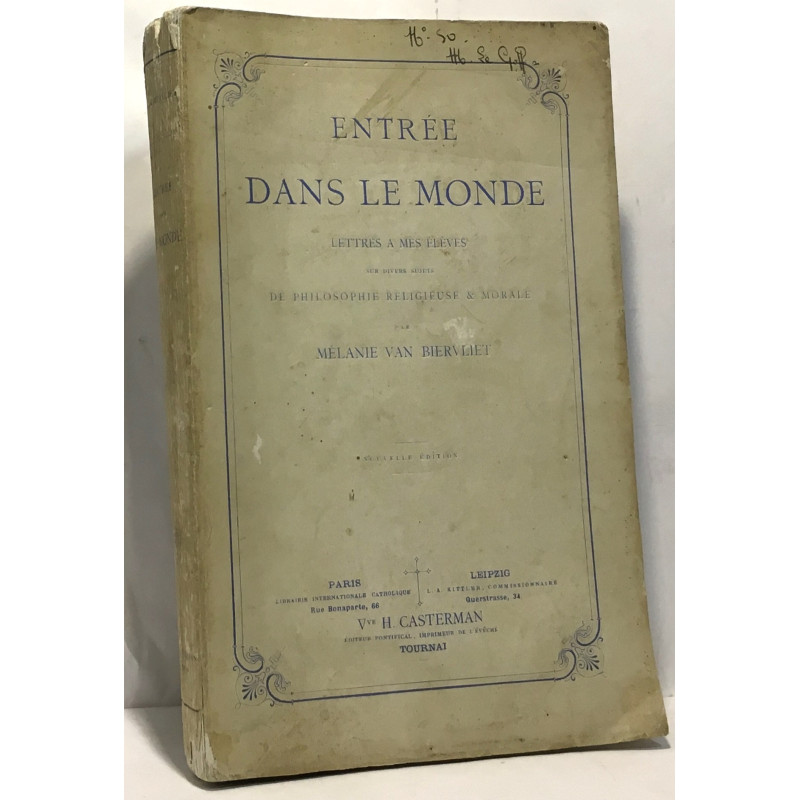 Entrée dans le monde - lettres à mes élèves sur divers sujets de...