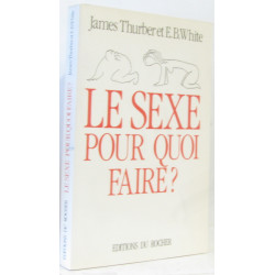Le sexe pour quoi faire