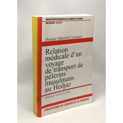 Relation médicale d'un voyage de transport de pèlerins musulmans...