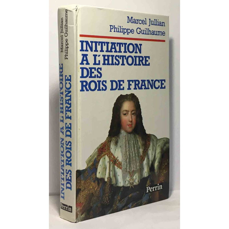 Initiation a l'histoire des rois de france