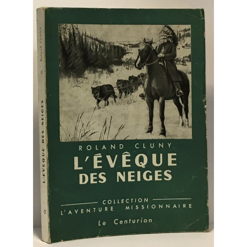 L'évêque des neiges - collection l'aventure missionnaire
