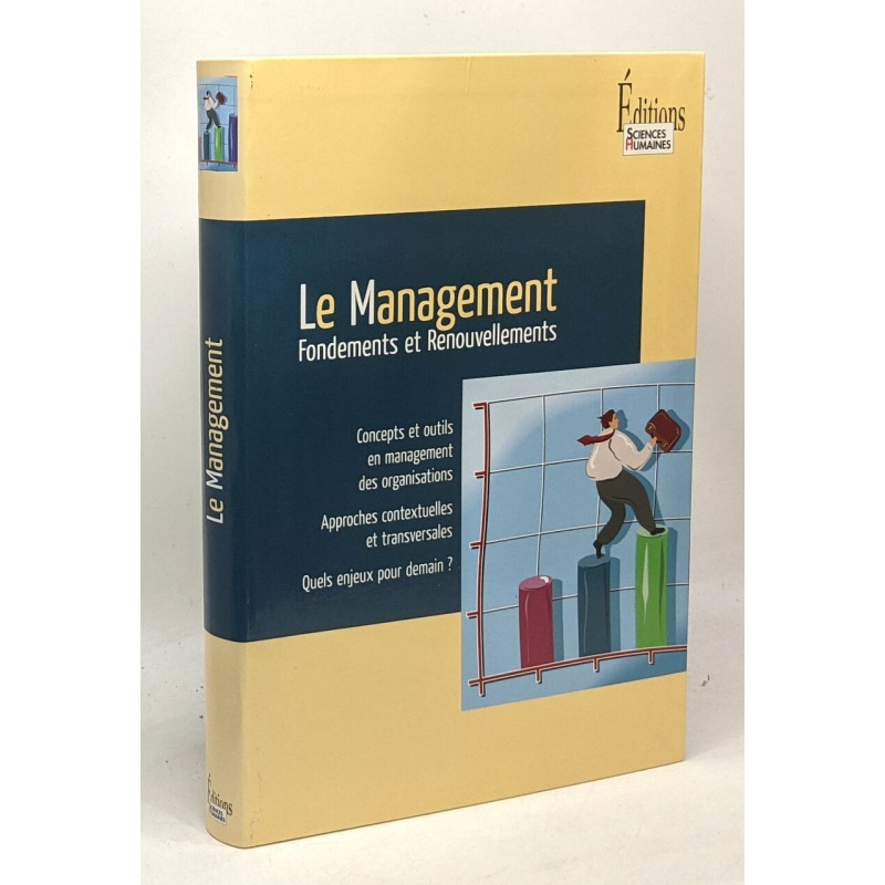 Le Management. Fondements et renouvellements