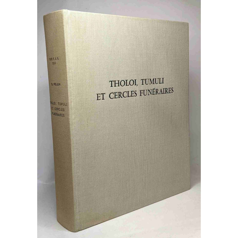 Tholoi Tumuli et Cercles Funéraires - recherches sur les monuments...
