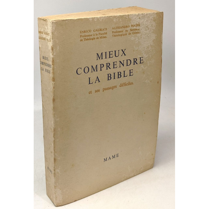 Mieux comprendre la Bible et les passages difficiles