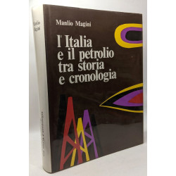 L'Italia e il petrolio tra storia e cronologia