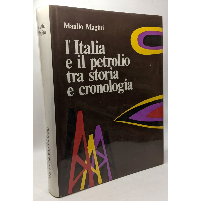L'Italia e il petrolio tra storia e cronologia
