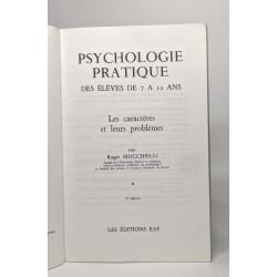 Psychologie pratique des élèves de 7 à 12 ans - les caractères et...