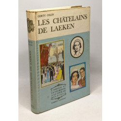 Les chatelains de Laeken - l'amour et la couronne