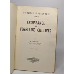 Principes d'agronomie tome II croissance des végétaux cultivés