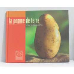 La pomme de terre d'hier et d'aujourd'hui