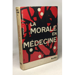 La morale en médecine - seconde édition revue et augmentée