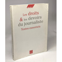 Les Droits et les devoirs du journaliste - textes essentiels