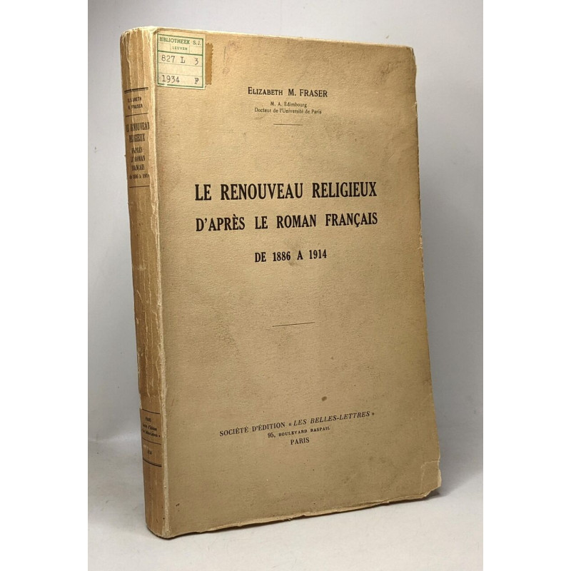 Le renouveau religieux d'après le Roman Français de 1886 à 1914