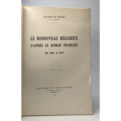 Le renouveau religieux d'après le Roman Français de 1886 à 1914