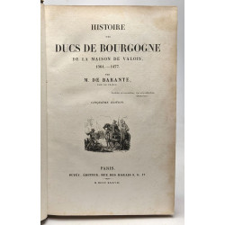 Histoire des Ducs de Bourgogne de la maison de Valois 1364-1477 -...
