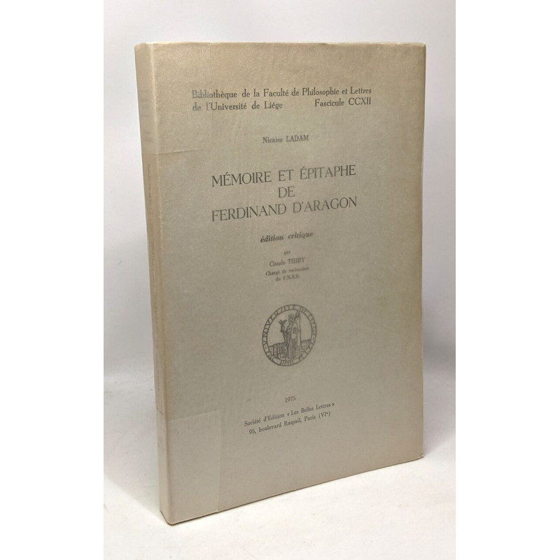 Mémoire et épitaphe de Ferdinand D'Aragon - édition critique -...