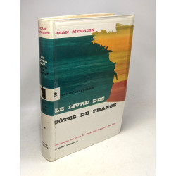 Le livre des côtes de France - 1/ Mer du Nord et Manche + 2/...