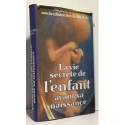 La vie secrète de l'enfant avant la naissance