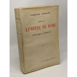 Dans la lumière de Rome - pèlerinage et flâneries
