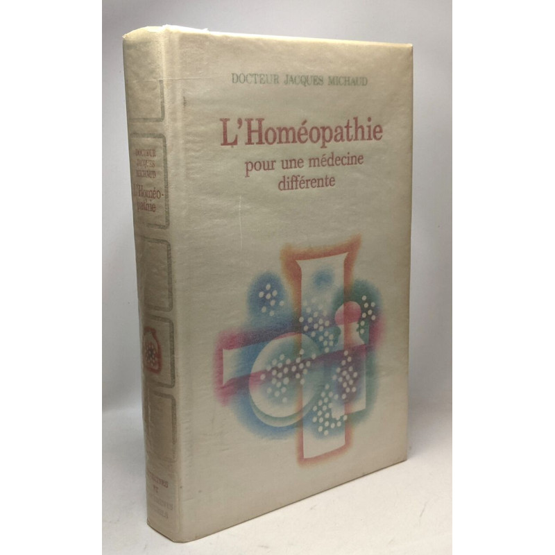 L'homéopathie - pour une médecine différente