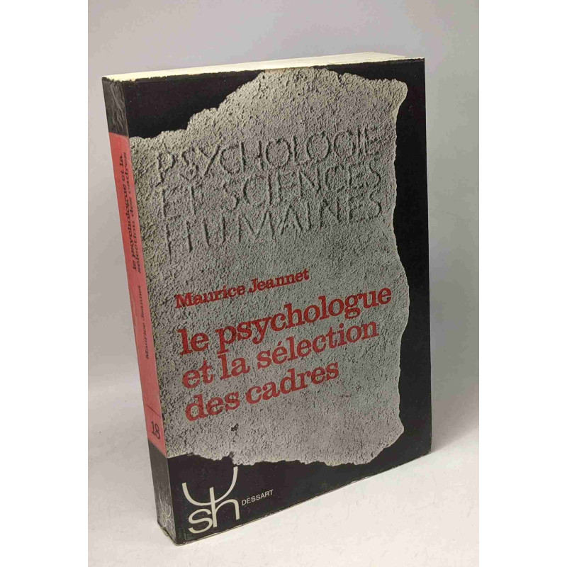 Le psychologue et la sélection des cadres / Psychologie et...