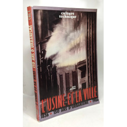 L'usine et la ville - 150 ans d'urbanisme 1836 - 1986 --- numéro...