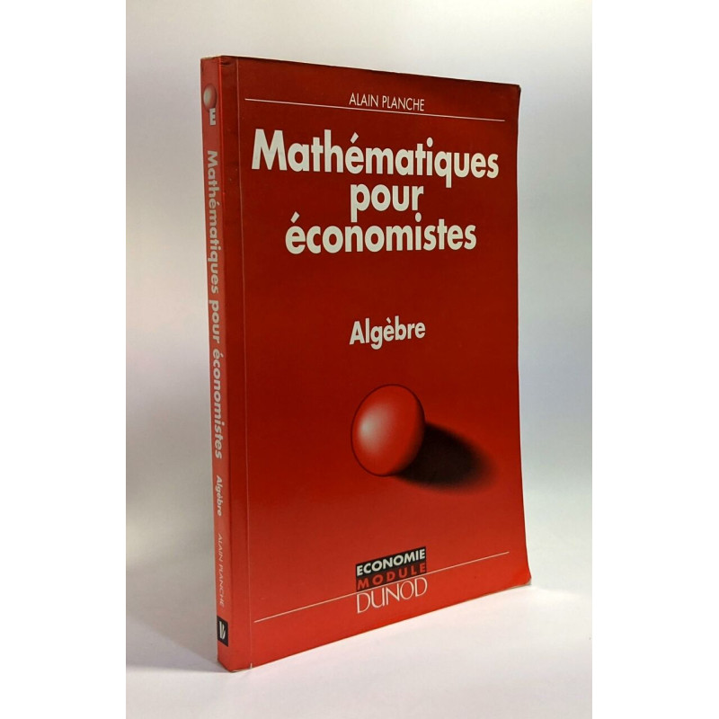 MATHEMATIQUES POUR ECONOMISTES : ALGEBRE