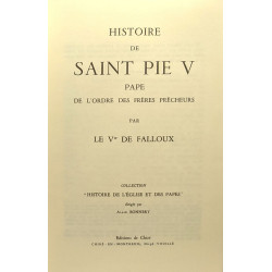 Histoire de Saint Pie V pape de l'ordre des frères prêcheurs -...