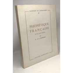 Phonétique française étude historique / tradition de l'humanisme III