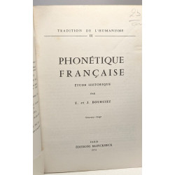 Phonétique française étude historique / tradition de l'humanisme III