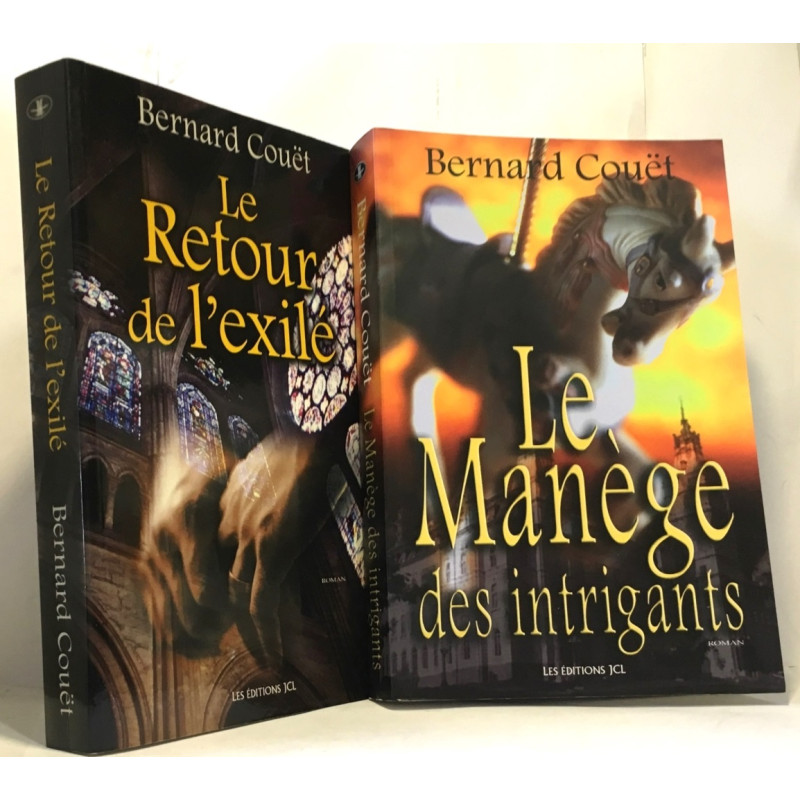 Le Retour de l'Exilé + Le manège des intrigants --- 2 livres...