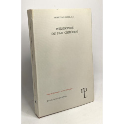 Philosophie du fait chrétien - l'analyse critique du christianisme...