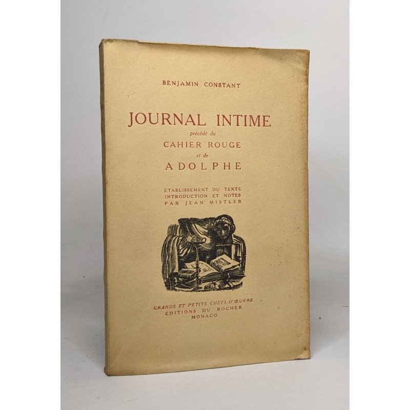 Journal intime précédé du cahier rouge et de Adolphe