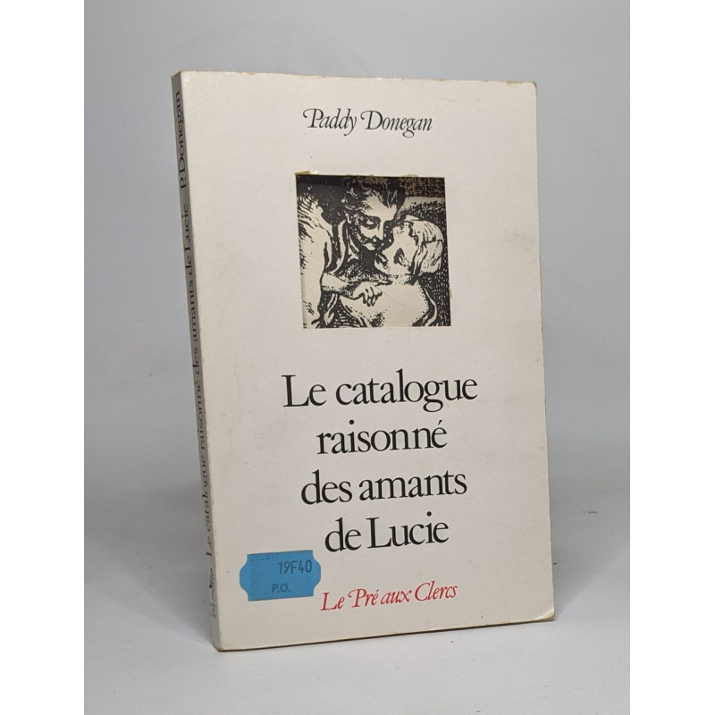 Catalogue raisonné des amants de Lucie