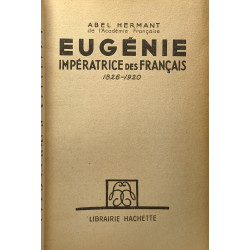 Eugénie impératrice des Français 1826-1920