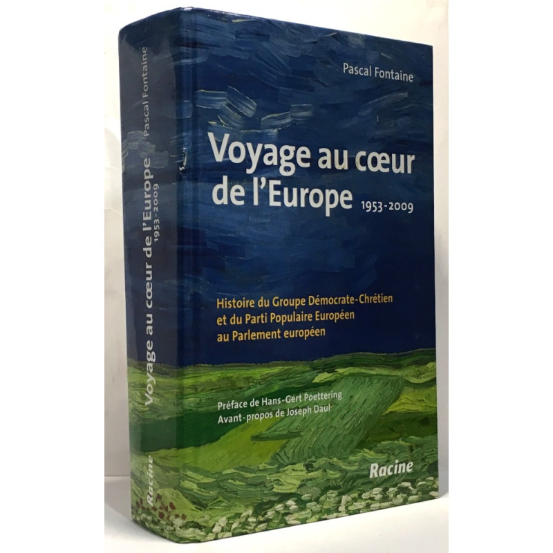 Voyage au coeur de l'Europe : 1953-2009 : Histoire du Groupe...