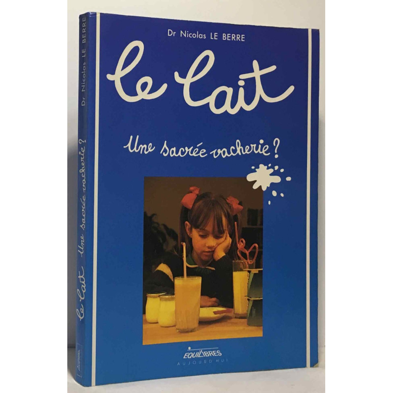 Le Lait Une Sacrée Vacherie